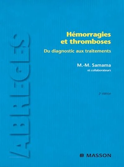 Hémorragies et thromboses: Du diagnostic aux traitements