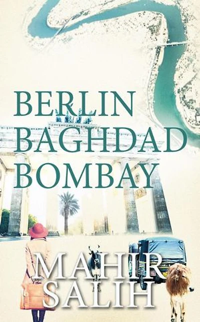 Berlin Baghdad Bombay