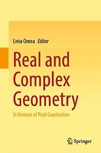 Real and Complex Geometry: Honour of Paul Gauduchon