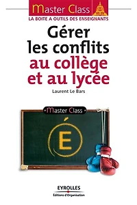 Gérer les conflits au collège et lycée