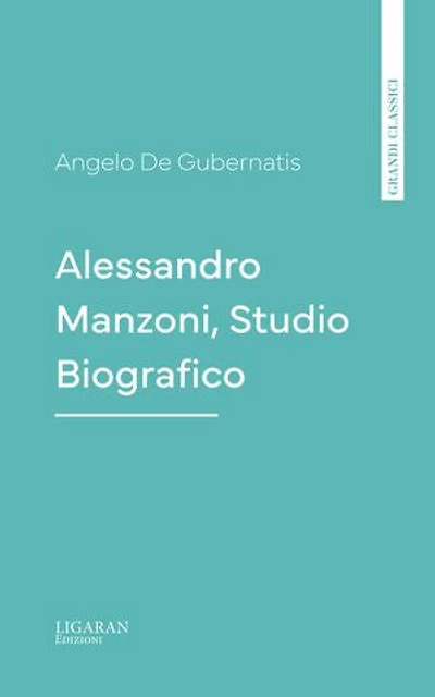 Alessandro Manzoni, Studio Biografico