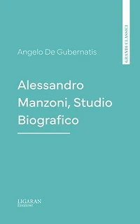 Alessandro Manzoni, Studio Biografico