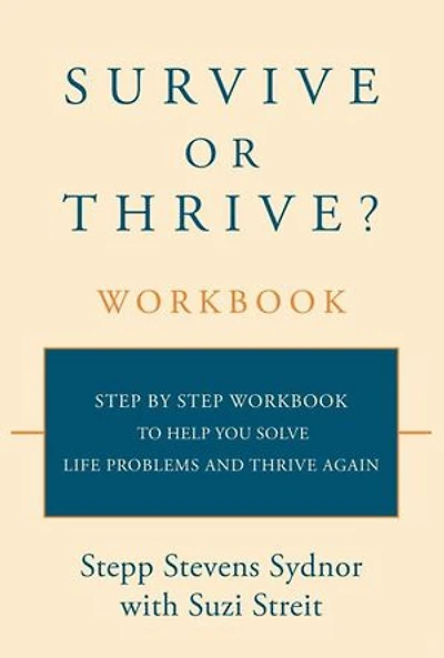 Survive or Thrive? Workbook: step by workbook to help you solve life problems and thrive again