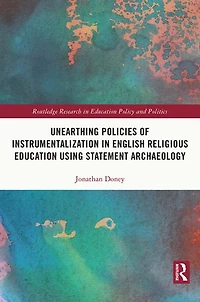 Unearthing Policies of Instrumentalization English Religious Education Using Statement Archaeology