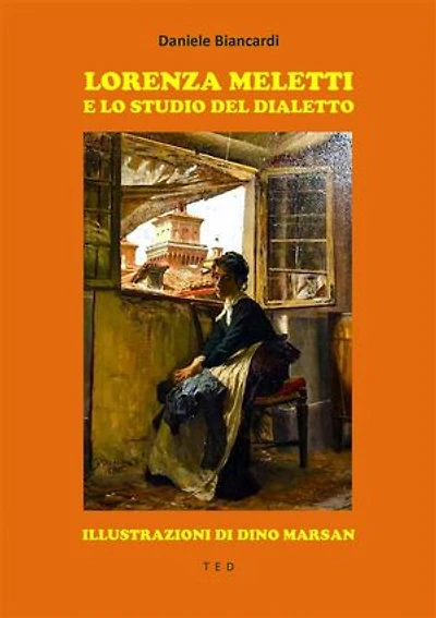 Lorenza Meletti e lo studio del dialetto: Illustrazioni di Dino Marsan