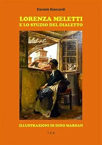 Lorenza Meletti e lo studio del dialetto: Illustrazioni di Dino Marsan