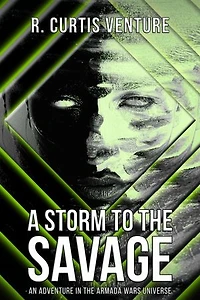 A Storm to the Savage: Armada Wars, #4.1