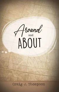 Around and About