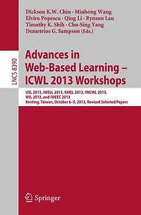 Advances Web-Based Learning - ICWL 2013 Workshops: USL 2013, IWSLL KMEL IWCWL WIL and IWEEC Kenting, Taiwan, October 6-9, Revised Selected Papers