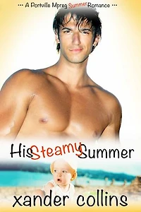 His Steamy Summer: A Portville Mpreg Summer Romance: M/M Non-shifter Omegaverse