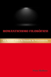 Romanticismo Filosófico: Un Apunte sobre la Escuela de Pensamiento