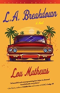 L.A. Breakdown (Deluxe Edition): A Novel