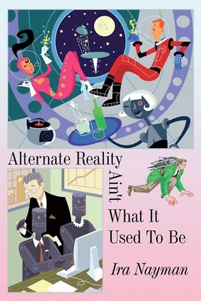 Alternate Reality Ain't What It Used To Be