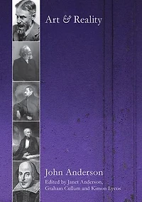 Art and Reality: John Anderson on Literature and Aesthetics