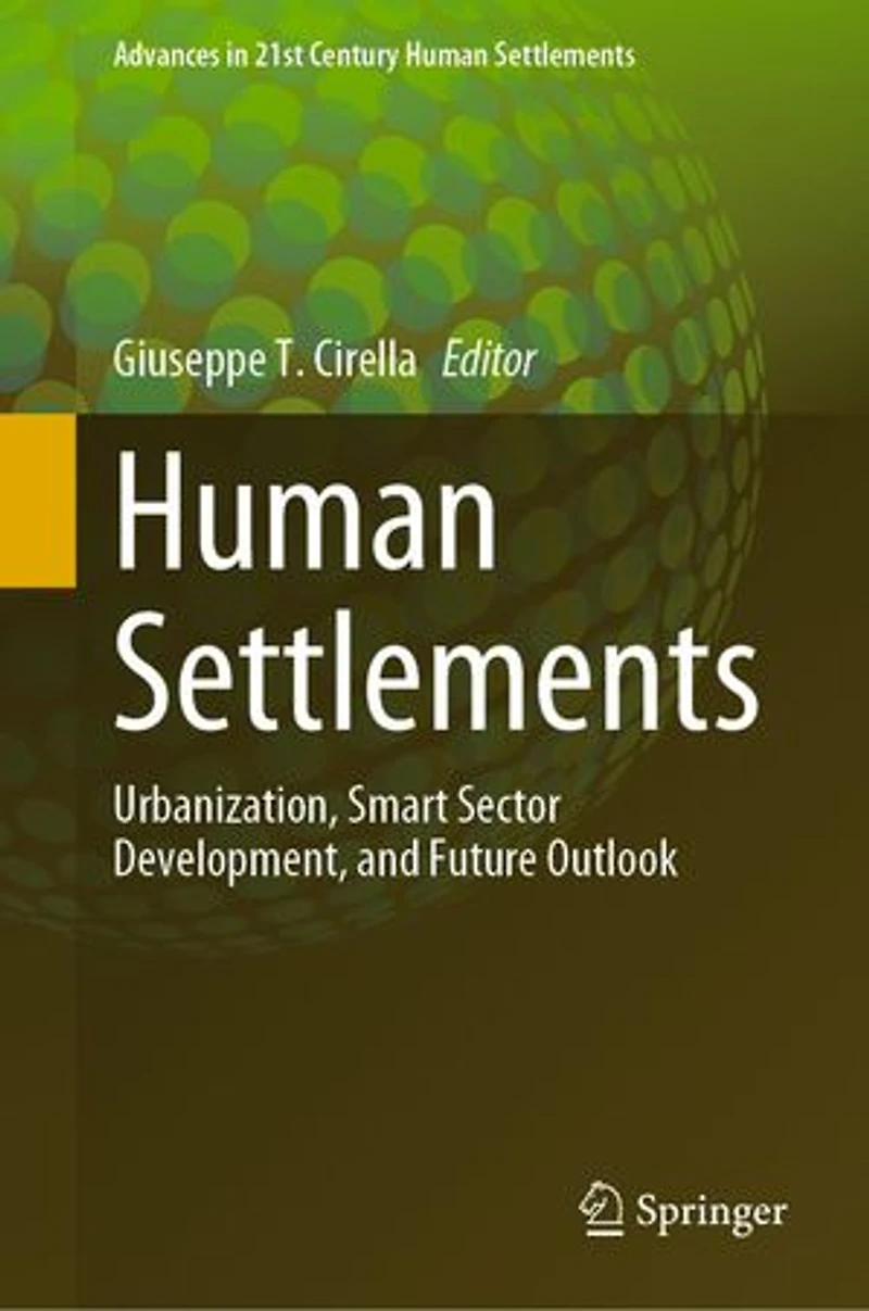 Human Settlements: Urbanization, Smart Sector Development, And Future Outlook