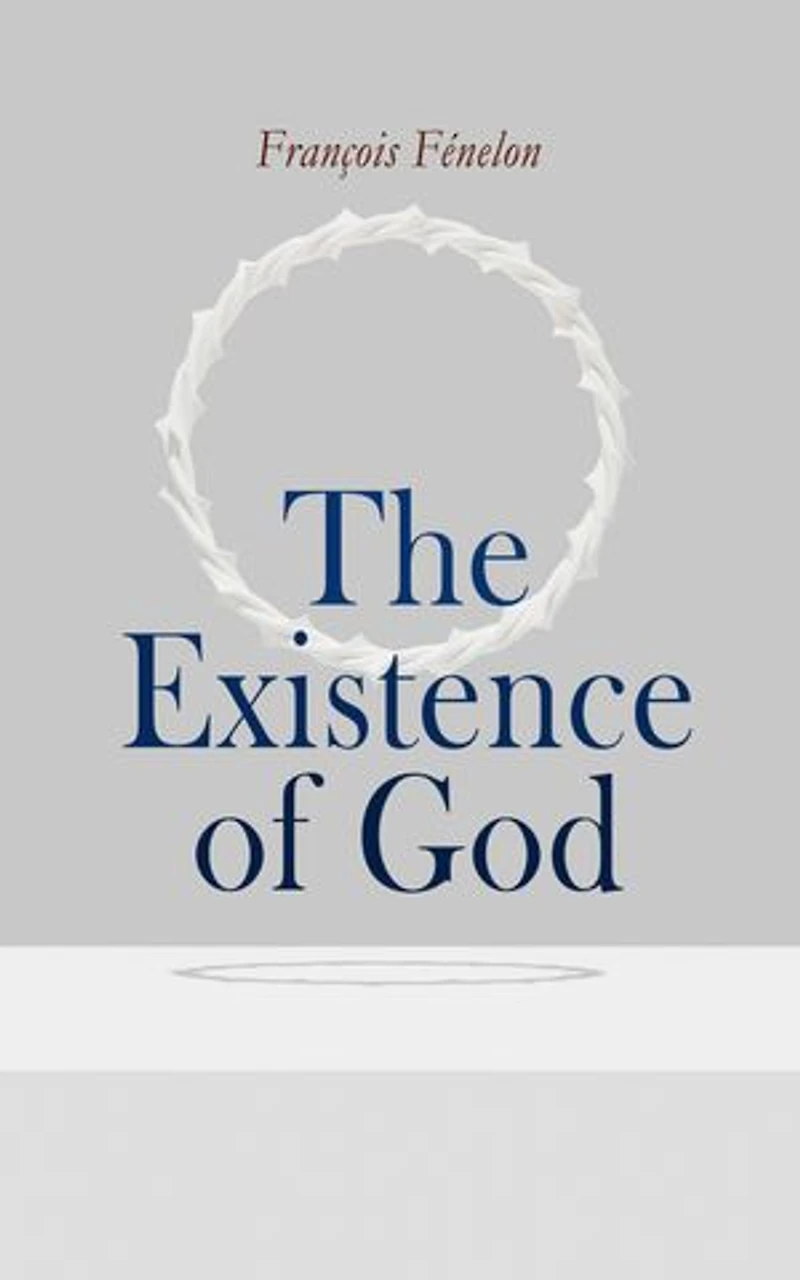 The Existence of God: Treatise on Demonstration of the Presence of the Divine