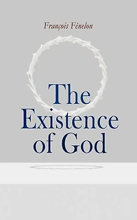 The Existence of God: Treatise on Demonstration of the Presence of the Divine