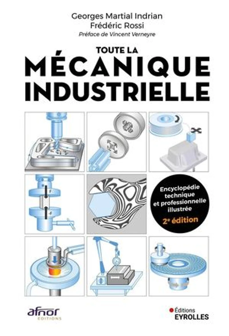 Toute la mécanique industrielle (TLMI): guide pratique illustré