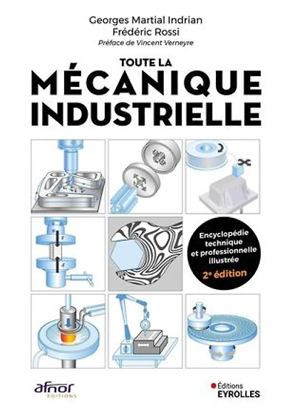 Toute la mécanique industrielle (TLMI): guide pratique illustré