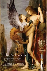 The Psychomatrix: A Deeper Understanding of Our Relationship with Pain