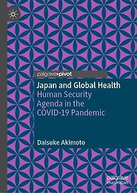 Japan and Global Health: Human Security Agenda the COVID-19 Pandemic