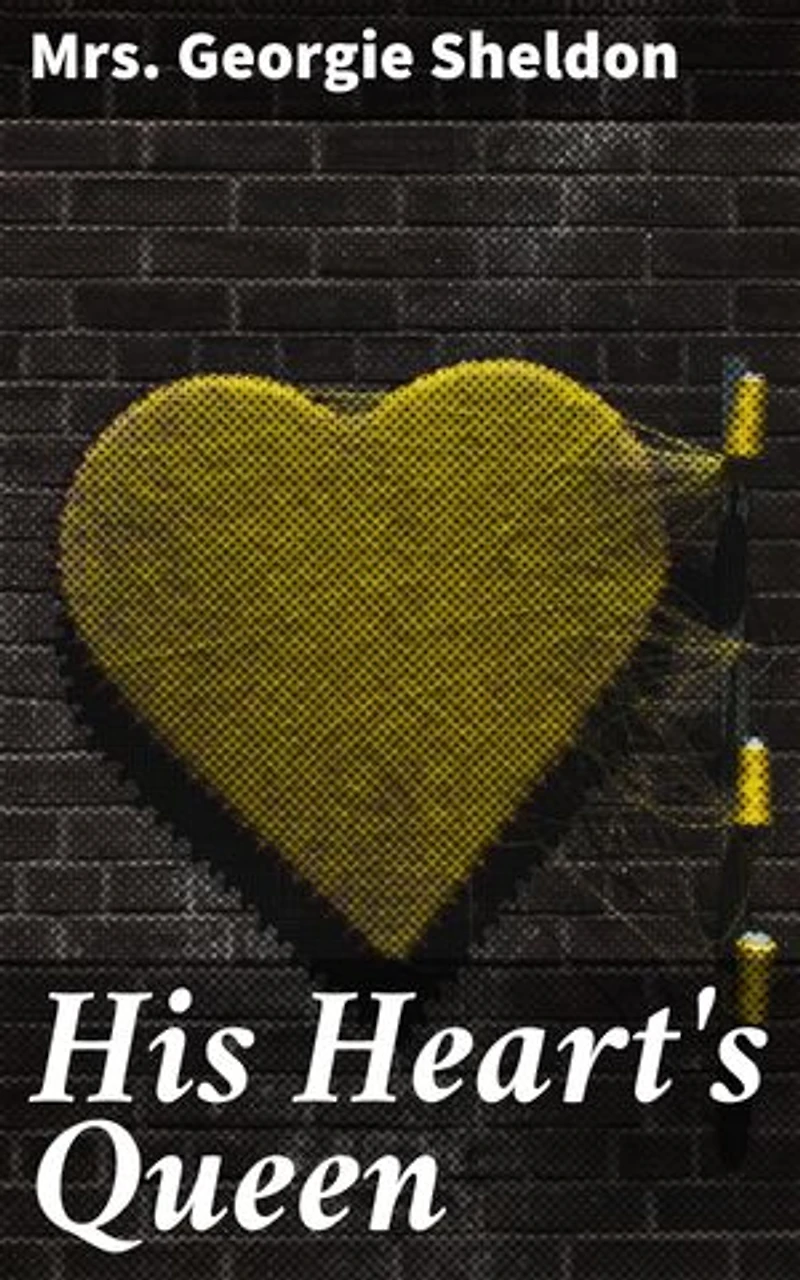 His Heart's Queen: Love, Intrigue, and Power in Tudor Court