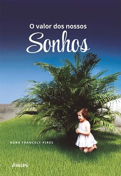 O valor dos nossos sonhos