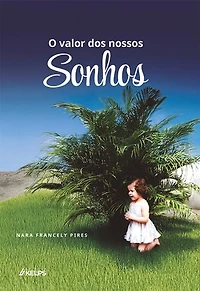 O valor dos nossos sonhos
