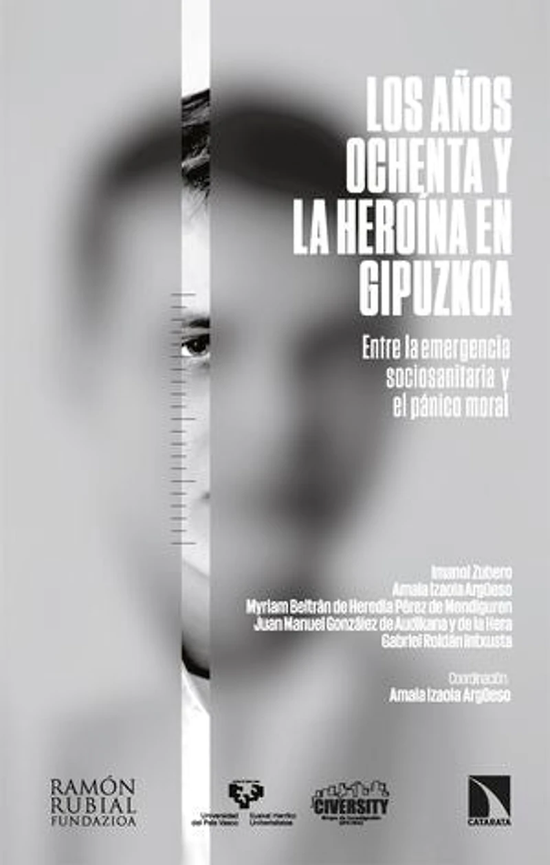 Los años ochenta y la heroína en Gipuzkoa: Entre la emergencia sociosanitaria y el pánico moral