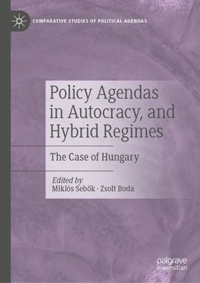 Policy Agendas Autocracy, and Hybrid Regimes: The Case of Hungary