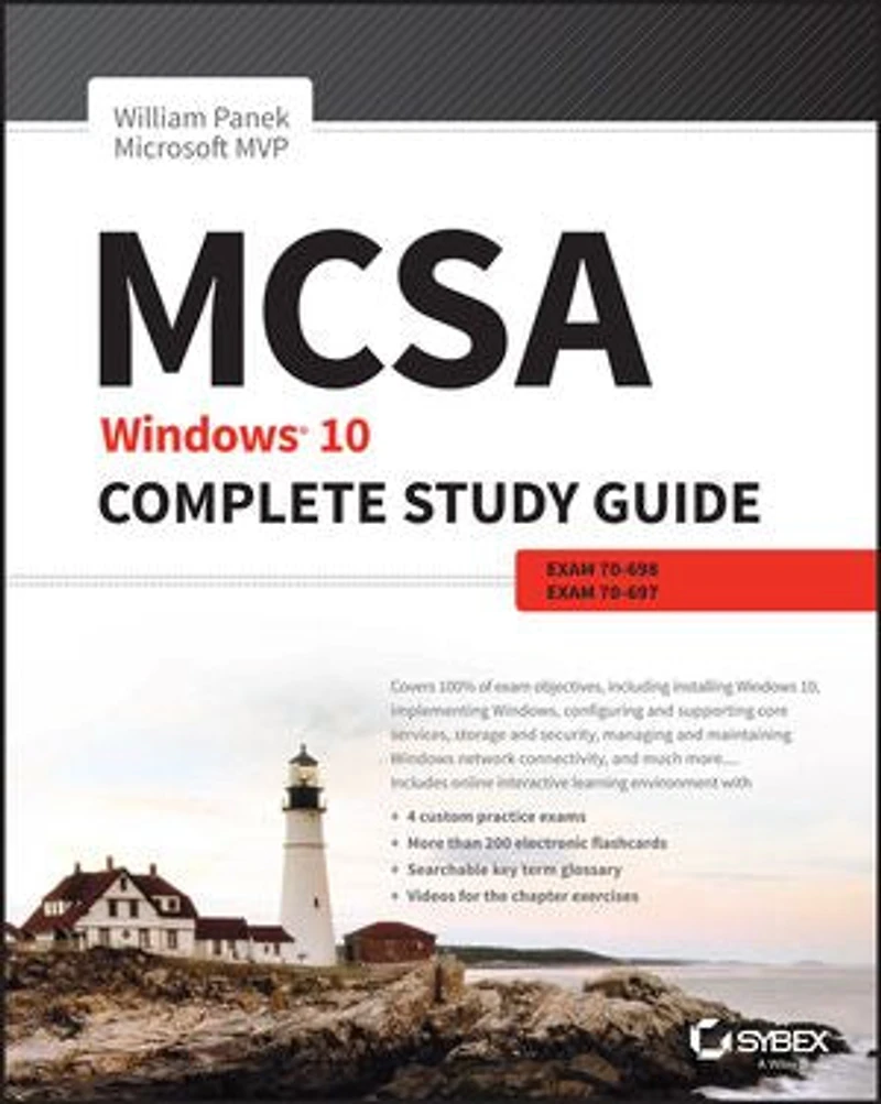 MCSA: Windows 10 Complete Study Guide: Exam 70-698 and 70-697