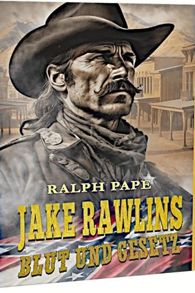 Blut und Gesetz.Jake Rawlins Reihe: Jake Rawlins.Band1