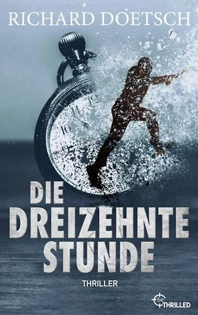 Die dreizehnte Stunde: Thriller