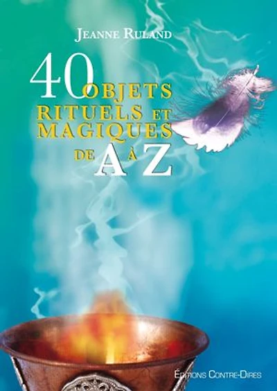 40 objets rituels et magiques de A à Z