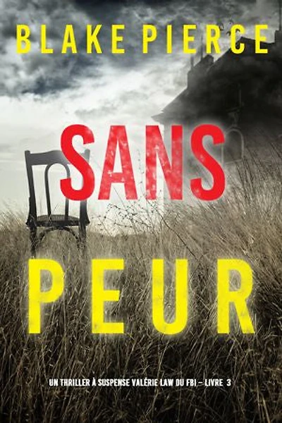 Sans peur (Un Thriller à suspense Valérie Law du FBI Livre 3)