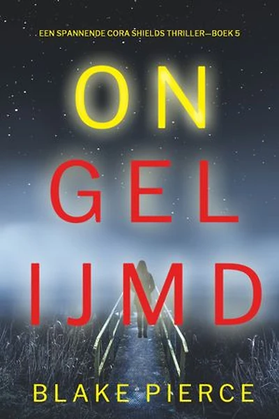 Ongelijmd (Een Spannende Cora Shields Thriller—Boek 5)
