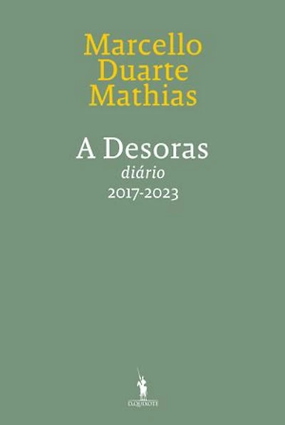 A Desoras - No Devagar Depressa dos Tempos - Diário VI – 2017-2023