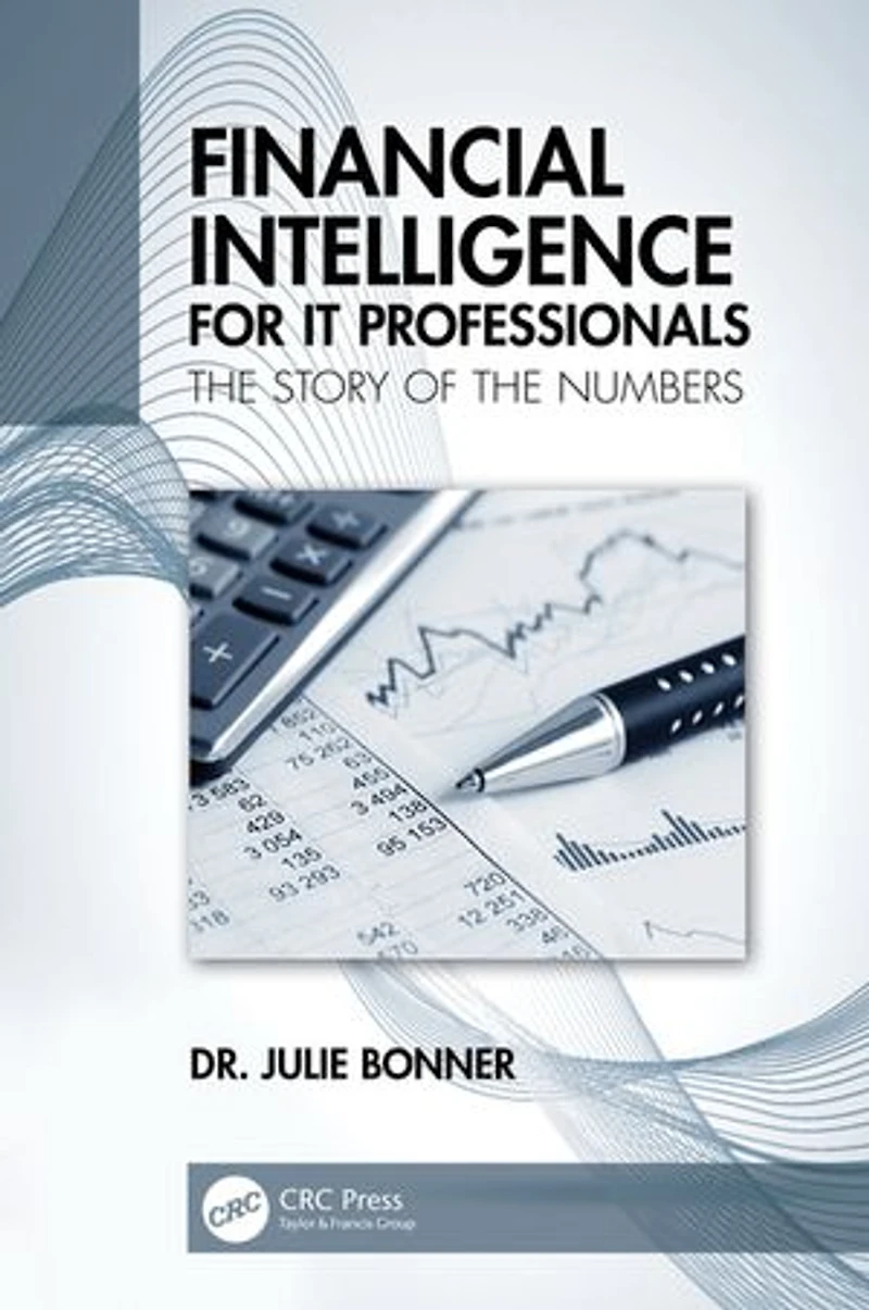 Financial Intelligence for IT Professionals: the Story of Numbers