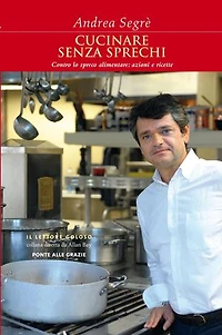 Cucinare senza sprechi: Contro lo spreco alimentare: azioni e ricette