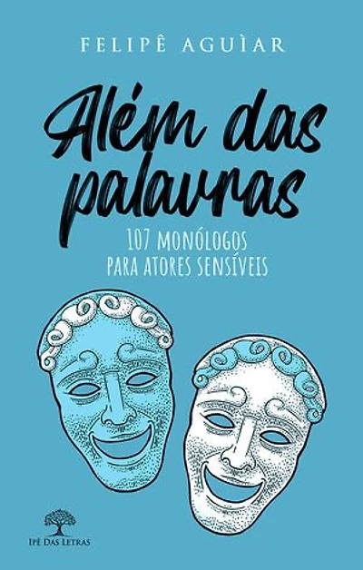 Além das palavras - 107 monólogos para atores sensíveis