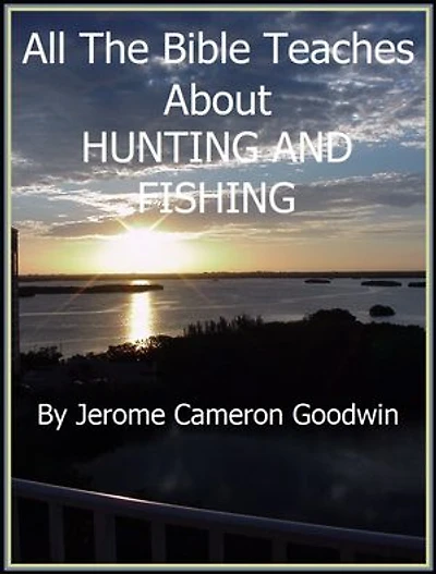 HUNTING AND FISHING: An Exhaustive Study On This Subject