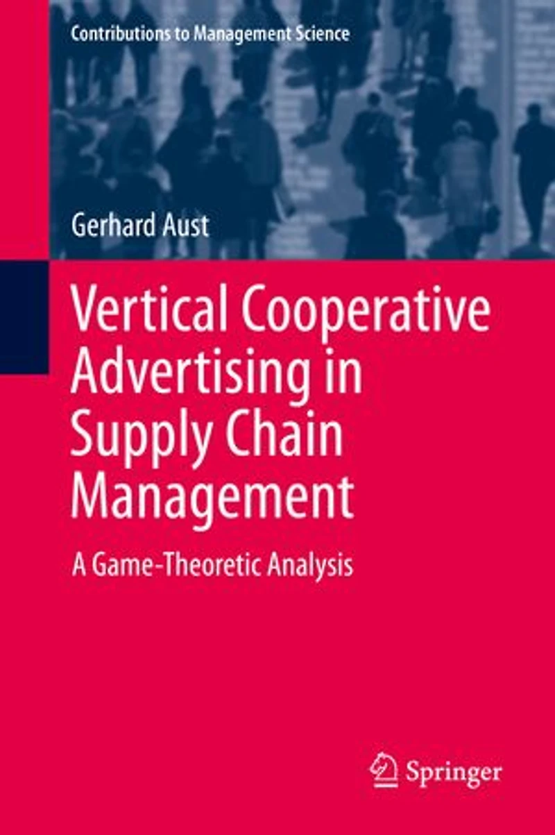 Vertical Cooperative Advertising Supply Chain Management: A Game-Theoretic Analysis