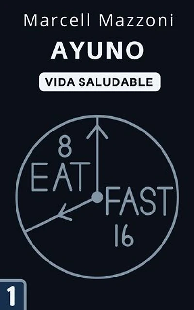 Ayuno: Colección Vida Saludable, #1