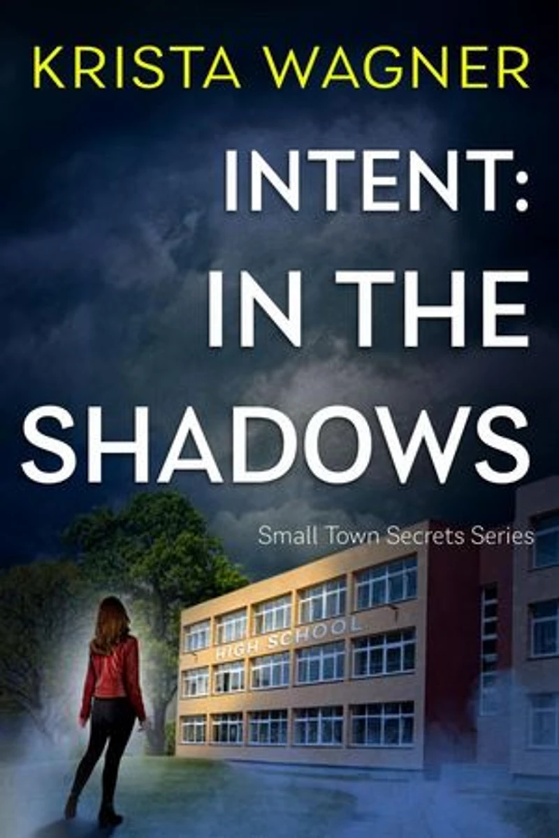 Intent: In the Shadows: Christian Small Town Secrets Series