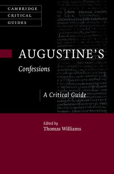 Augustine's ‘Confessions': A Critical Guide