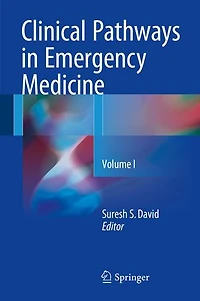 Clinical Pathways Emergency Medicine: Volume I