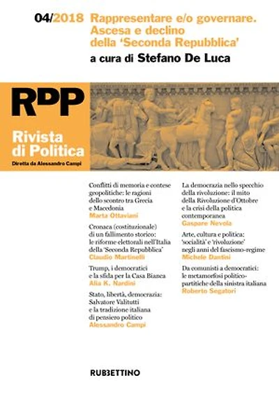 Rivista di Politica 4/2018: Rappresentare e/o governare. Ascesa e declino della ‘Seconda Repubblica’