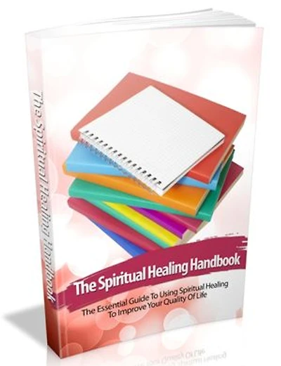 Das Handbuch der spirituellen Heilung. Ebook in deutscher Sprache.: Der unverzichtbare Leitfaden zur Nutzung spiritueller Heilung zur Verbesserung Ihrer Lebensqualität.