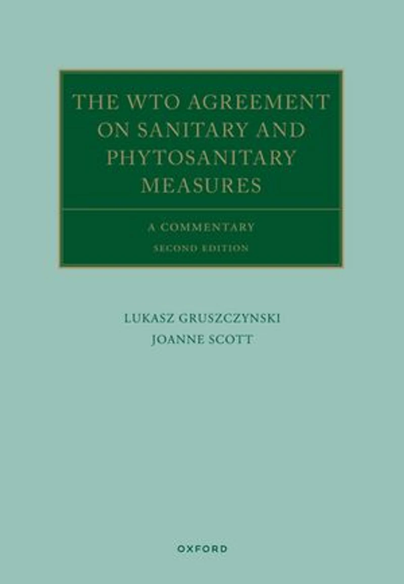 The WTO Agreement on Sanitary and Phytosanitary Measures: A Commentary