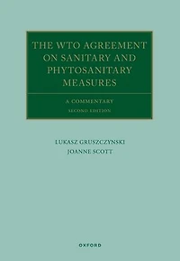 The WTO Agreement on Sanitary and Phytosanitary Measures: A Commentary
